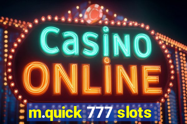 m.quick 777 slots